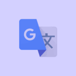 Google Translate Dukung 110 Bahasa Baru Untuk Penterjemahan